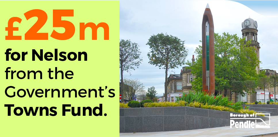 Featured image for “£25 million Town Deal success for Nelson!”
